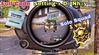 PUBG Mobile | New 😊 Full Code Setting + Độ Nhạy | Solo Squad 1 Vs 4 - Best Sấy X6 X4 X3 | NhâmHNTV