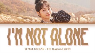 IZ*ONE CHAEWON (아이즈원 채원) - I'm Not Alone (혼자가 아닌 나) [Color Coded Lyrics/Han/Rom/Eng/가사]