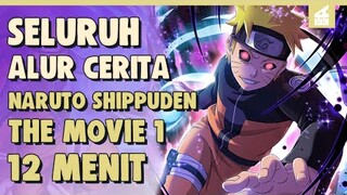 Petualangan Melawan Iblis !!SELURUH ALUR CERITA NARUTO SHIPPUDEN THE MOVIE 1 HANYA 12 MENIT