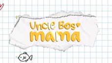 Uncle Bos Mama EP2