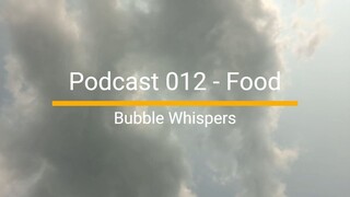 ASMR PODCAST 012 - FOOD