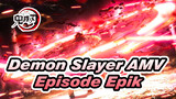 Kami Akan Habiskan Semua Anggaran Di Episode Ini! | Demon Slayer | Epik AMV | Beat Synced