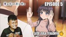 TOS ANTI GALAU 🖐️ | The Fragrant Flower Blooms with Dignity Episode 5 REACTION INDO
