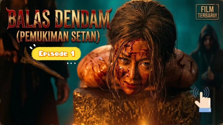 Balas dendam (PEMUKIMAN SETAN)