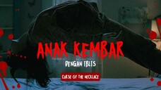 FILM HOROR THE CURSE OF THE NECKLACE - KEMBARANKU ADALAH IBLIS