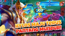 Hylos Maju Terus Pantang Mundur! - Mobile Legends