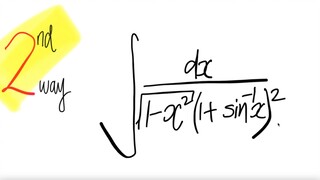 2nd way:  ∫1/(√(1-x^2)(1+arc sin(x))^2) dx