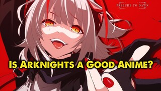 is Arknights a Good Anime? || My First Impressions