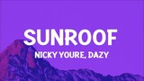 SUNROOF - NICKY YOURE, DAZY (LYRICS)