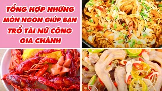 Tổng Hợp Món Ngon Giúp Bạn Trổ Tài Nữ Công Gia Chánh