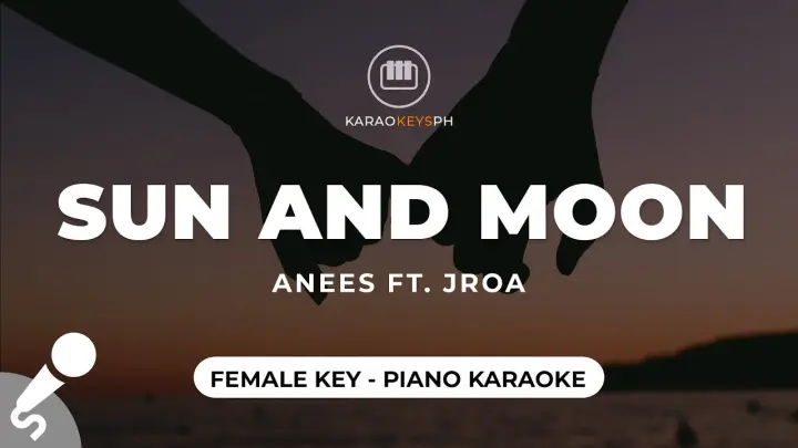 Sun And Moon - Anees & JRoa (Female Key - Piano Karaoke)