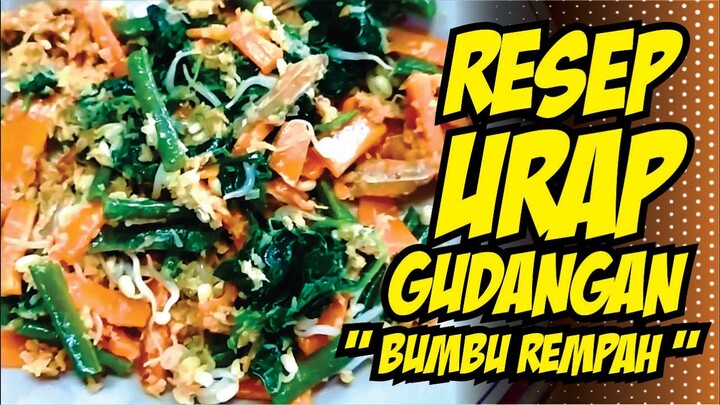 RESEP URAP SAYUR MUDAH ENAK || RESEP URAP GUDANGAN BUMBU REMPAH || RESEP MASAKAN RUMAHAN 2020 ||