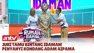 Mas Adam Dan Nita Thalia Juriin Bintang Idaman | Rumah Idaman ANTV | Eps 63 Part 2