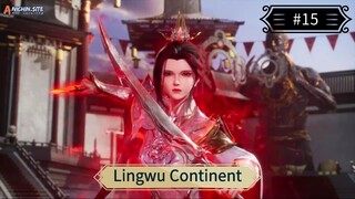 Lingwu Continent Eps 15 Sub Indo