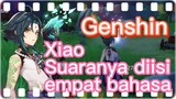 Xiao Suaranya diisi empat bahasa