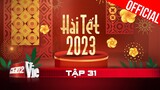 #31 Hài Tết 2023:  Trấn Thành, Trung Dân, Lê Khánh, Thụy Mười