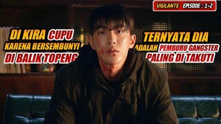 Tidak ada yg tau klw si cupu ternyata pembasmi para penj4hat ❗Alur cerita vigilante Ep 1-2