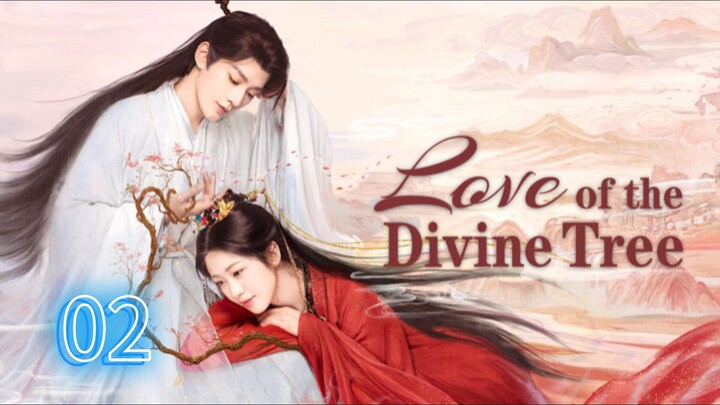 Love of The Divine Tree Ep 2 (Sub Indo)