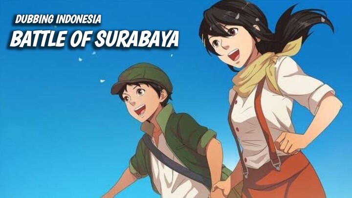 Battle Of Surabaya [Fandub Indo] - Andai Saja Tidak Ada Perang