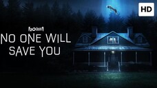 No One Will Save You 2023 HORROR SUB INDO