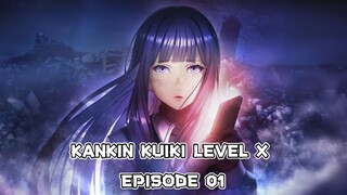 Ep 01 - Kankin Kuiki Level X Subtitle Indonesia