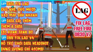 HƯỚNG DẪN FIX LAG FREE FIRE OB30 V7 PRO MỚI NHẤT - THÊM DATA GIÚP TANK BO, OBB HỖ TRỢ DATA HEADSHOT.