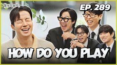 🇰🇷EP. 289 HOW DO YOU PLAY (2025) | ENG SUB | VARIETY SHOW