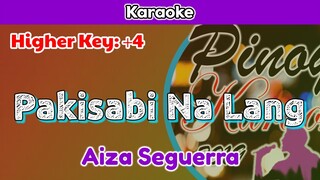 Pakisabi Na Lang by Aiza Seguerra (Karaoke : Higher Key : +4)