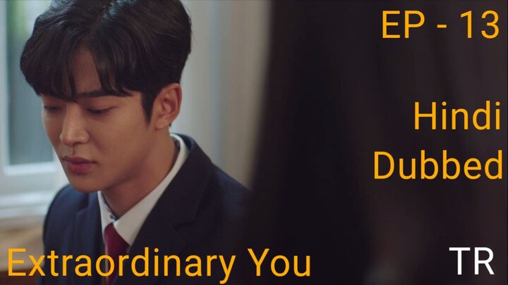 Extraordinary You Episode 13 Hindi Dubbed Korean Drama || Romance, Comedy, Fantacy || Series