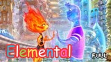 ELEMENTAL |Full Movie