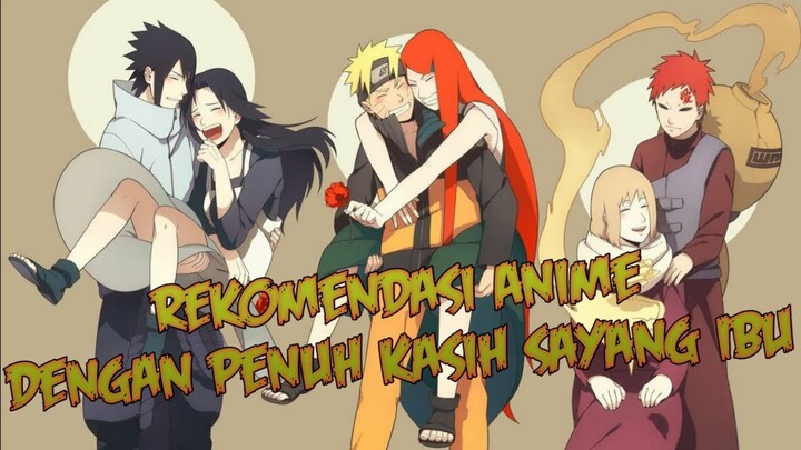 Rekomendasi Anime Dengan Karakter Ibu Penuh Kasih Sayang Terhadap Main Character