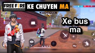 Free fire | chuyến xe bus cuối - chuyen ma