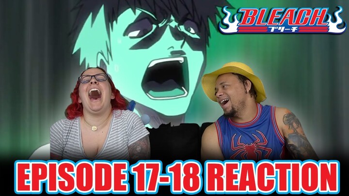 ICHIGO'S TRAINING BEGINS! - FIRST TIME WATCHING BLEACH EPISODE 17-18: REACTION VIDEO