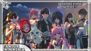 [FANDUB INDONESIA] Wuthering Waves - Story Cinematic Eve