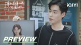 EP7 Preview: Hu Yitian and Liang Jie's ambiguous atmosphere | Men in Love 请和这样的我恋爱吧 | iQIYI