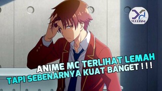 Kelihatan Cupu Tapi Sebenarnya Kuat , 7 Anime Dengan MC Terlihat Lemah Tapi Sebenarnya Kuat Banget