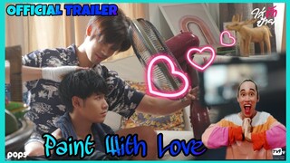 [Official Trailer] ใส่รักป้ายสี | Paint with Love Reaction/Commentary