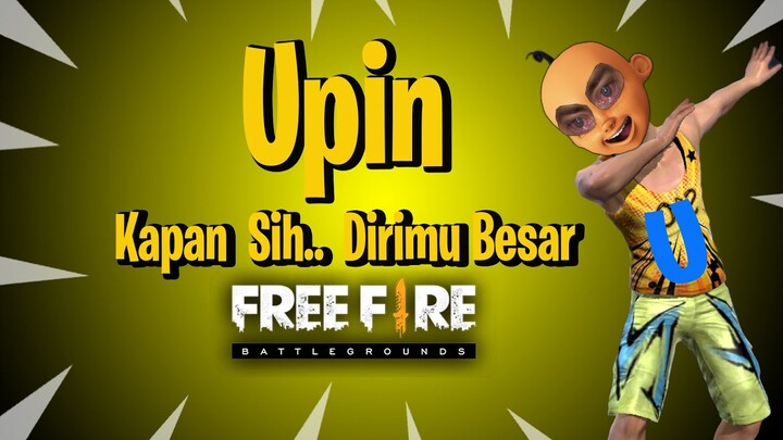 UPIN BERKELANA DI FREE FIRE!!!