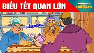 BIẾU TẾT QUAN LỚN - Thông Điệp Thời Gian - Phim Hoạt Hình - Truyện Cổ Tích - Khoảnh Khắc Kỳ Diệu