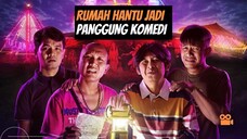 4 SEKAWAN DI RUMAH HANTU - ALUR CERITA AGAK LAEN - PART 3