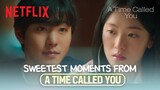 Sweetest moments of Ahn Hyo-seop & Jeon Yeo-been | A Time Called You SwoonWorthy | Netflix [EN CC]