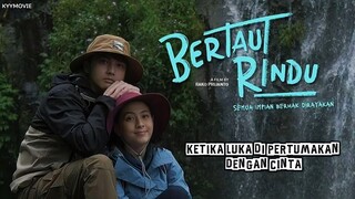 BERTAUT RINDU 2025 | SEMUA IMPIAN BERHAK DIRAYAKAN - FILM BIOSKOP TERBARU