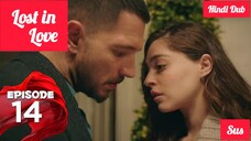 [Turkish Drama] Lost in love Episode 14 Hindi Dubbed