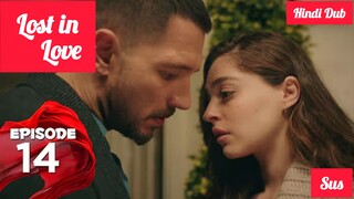 [Turkish Drama] Lost in love Episode 14 Hindi Dubbed