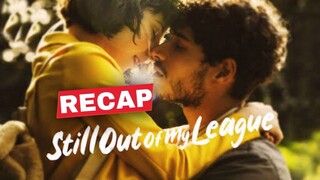 Still Out Of My League Recap