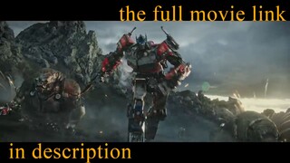 Transformers- Rise of the Beasts full movie in description