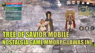 OKAY INI MMORPG VERSI MOBILE-NYA MIRIP NIH SAMA TREE OF SAVIOR PC - Tree Of Savior Mobile