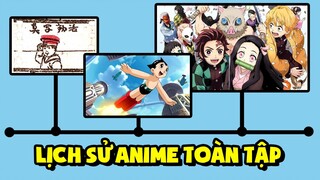 Anime Từ Xưa Cho Đến Nay Đã Thay Đổi Như Thế Nào? Lịch Sử Thế Giới Anime