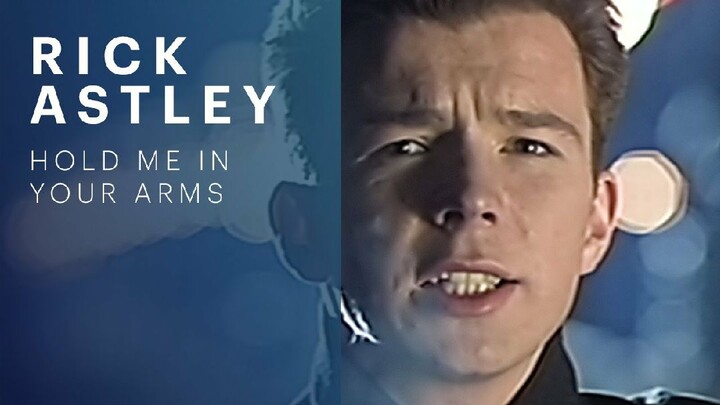 Rick Astley - Hold Me In Your Arms (Official Music Video)