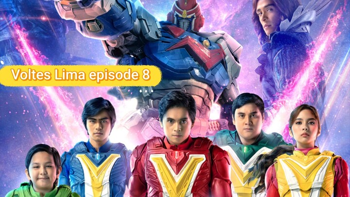 Voltes Lima episode 8